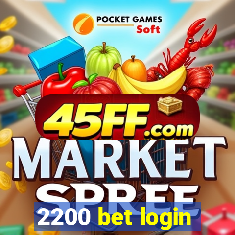 2200 bet login